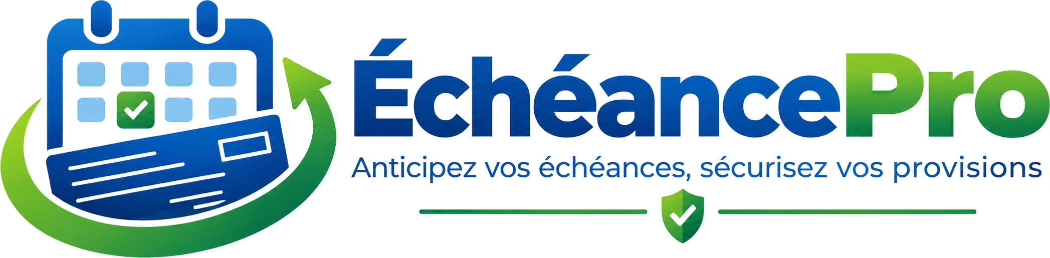 ÉchéancePro — Anticipez vos échéances, sécurisez vos provisions